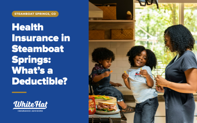 Health Insurance in Steamboat Springs, Colorado: What’s a Deductible?