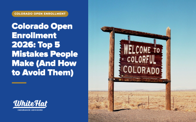 Colorado Open Enrollment 2026: Top 5 Mistakes People Make (And How to Avoid Them)