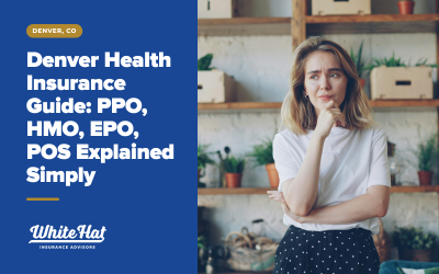 Denver Health Insurance Guide: PPO, HMO, EPO, POS Explained Simply